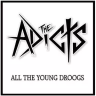 Adicts - All The Young Droogs White LP