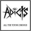 Adicts - All The Young Droogs White LP