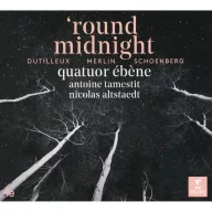   'Round Midnight'' - Schönberg: Verklärte Nacht - Quatuor Ebene Nicolas Altstaedt CD