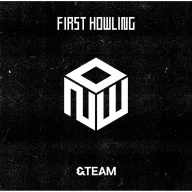 &Team - First Howling:Now/Standard CD