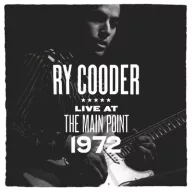 Cooder Ry - Live At the Main Point, 1972 Ltd. LP