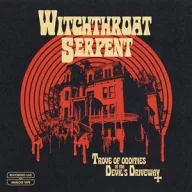   Witchthroat Serpent - Trove of Oddities At the Devil's Driveway LP