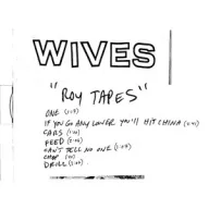 Wives - Roy Tapes LP