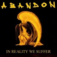 Abandon - In Reality We Suffer 180g 2LP