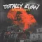 Totally Slow - The Darkness Intercepts Neon Orange LP