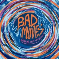 Bad Moves - Wearing Out the Refrain Blue LP