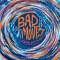 Bad Moves - Wearing Out the Refrain Blue LP