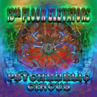 13Th Floor Elevators - Psychedelic Circus CD