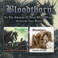   Bloodthorn - In the Shadow of Your Black Wings / Onwards Into Battle 2CD