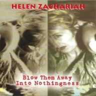 Zachariah Helen - Blow Them Away With Nothingness CD