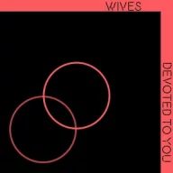 Wives - Devoted To You LP
