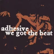 Adhesive - We Got the Beat LP