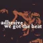 Adhesive - We Got the Beat LP