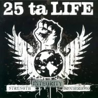 25 Ta Life - Strenght Integrity Brotherhood CD