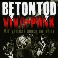 Betontod - Viva Punk Mit Vollgas in die Hölle 2CD