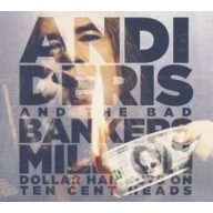   Andi Deris And The Bad Bankers - Million Dollar Haircuts On ten Cent Heads Limited Edition 2CD Digi