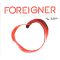 Foreigner - I want To Know What Love Is - The Ballads CD