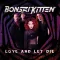 Bonsai Kitten - Love and Let Die CD