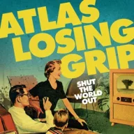 Atlas Losing Grip - Shut the World Out Yellow LP