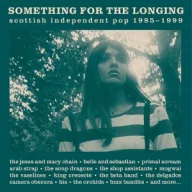   V/A - Something For the Longing (Scottish Independent Pop 1985 - 1999) 3CD