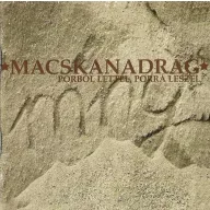 Macskanadrág - Porból lettél, porrá leszel CD