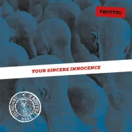   Trottel - Your Sincere Innocence / Őszinte ártatlanságod (1990) EP Coloured 12in Vinyl
