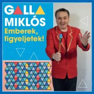 Galla Miklós - Emberek, figyeljetek! CD