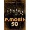 P.Mobil - 50 Aréna 2023.április 30. DVD