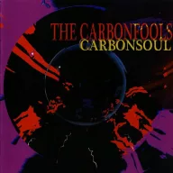 The Carbonfools - Carbonsoul CD