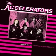Accelerators - Moving Fast!!! Selected Recordings 77/79 LP