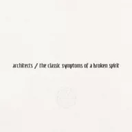 Architects - Classic Symptoms of a Broken Spirit CD