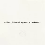 Architects - Classic Symptoms of a Broken Spirit LP