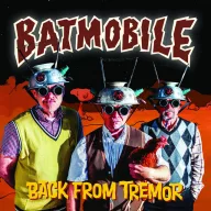 Batmobile - Back From Tremor LP