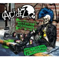 Acidez - Don't Ask For Permissiom LP