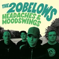 20 Belows the - Headaches and Moodswings LP
