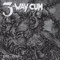 3 Way Cum - 1993-1998 2LP