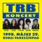 TRB Tunyogi Rock Band - Koncert 1998. május 29. Budai Parkszínpad Ltd. CD+DVD