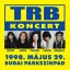 TRB Tunyogi Rock Band - Koncert 1998. május 29. Budai Parkszínpad Ltd. CD+DVD