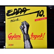 EDDA Művek - 10. Győzni Fogunk LP